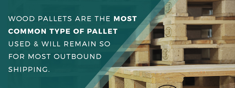 wood pallets are the most common type of pallet